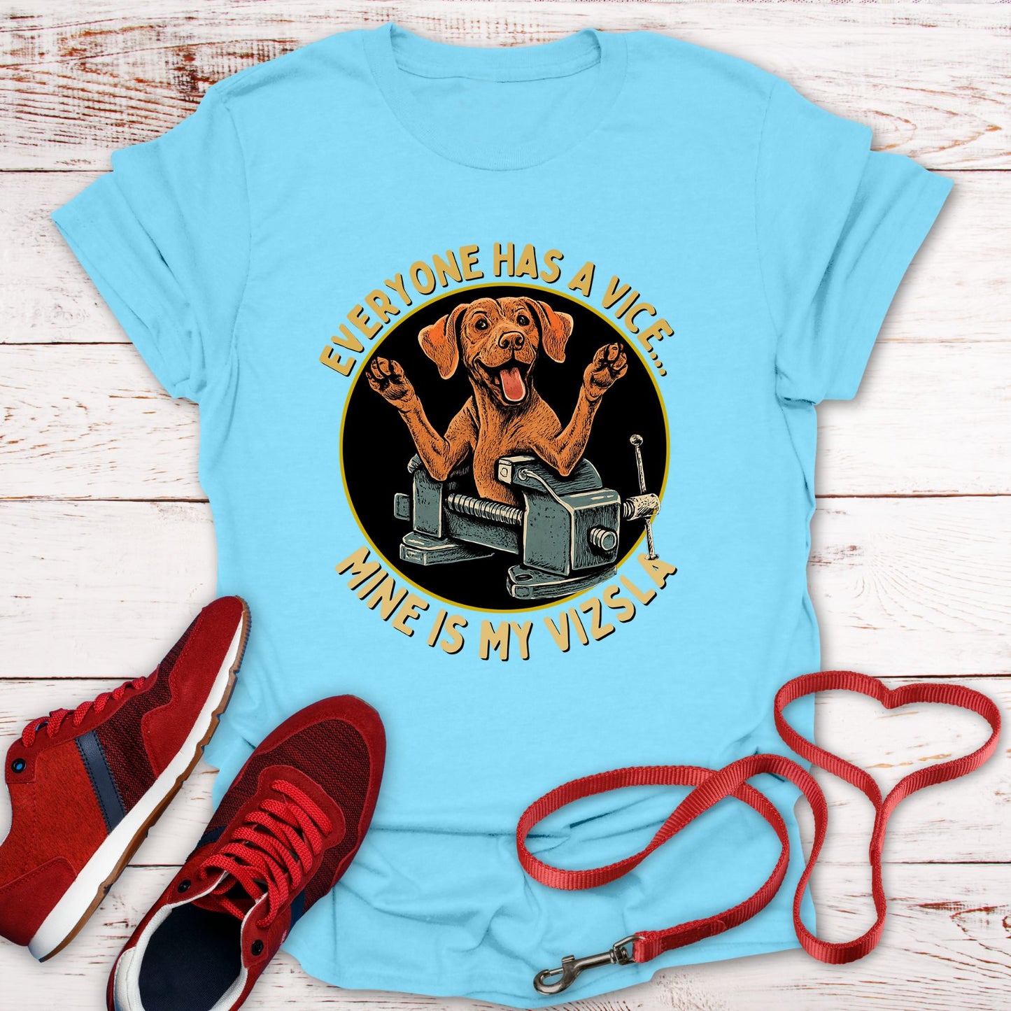 Everyone Has A Vice... Mine Is My Vizsla T-Shirt