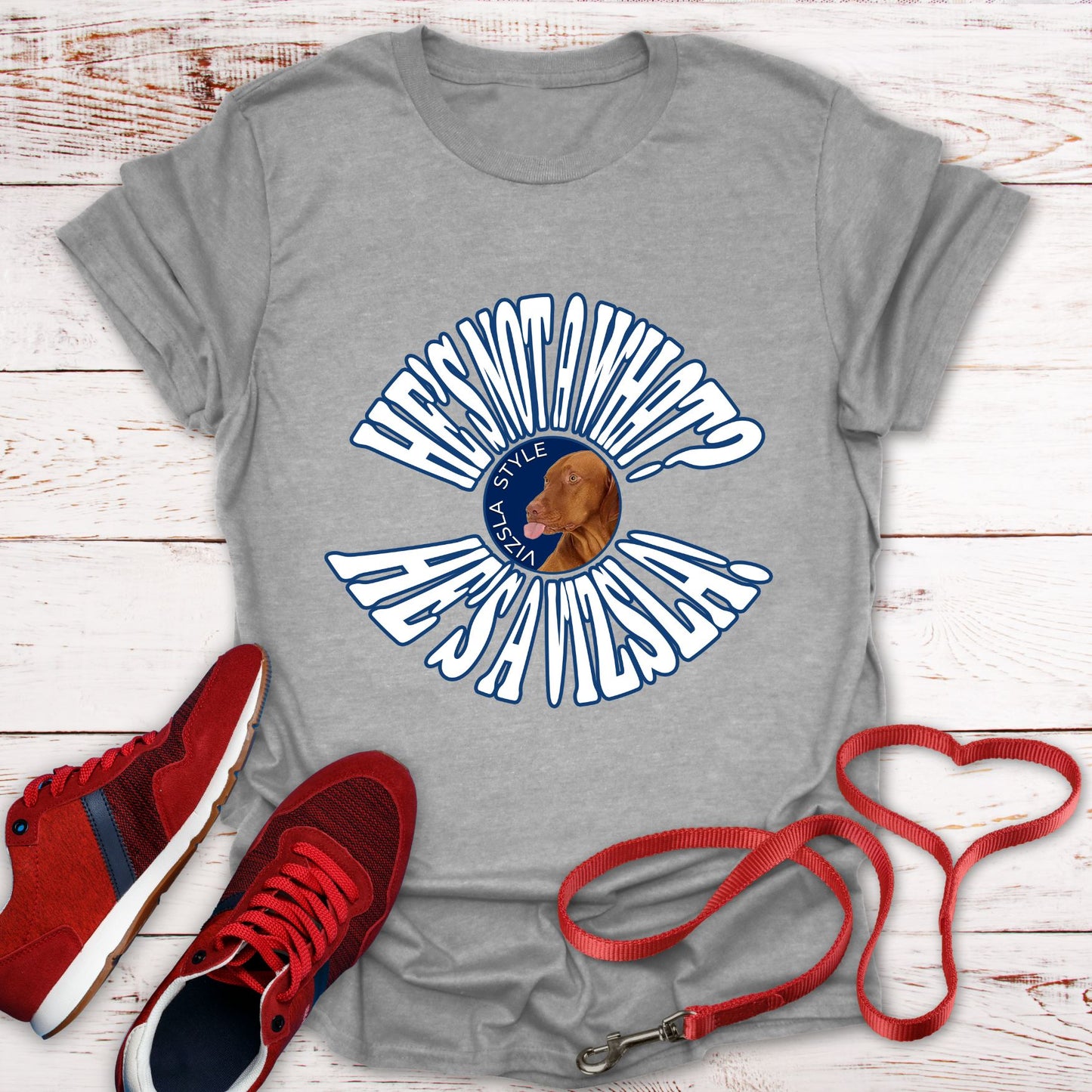 He's Not A What? He's A Vizsla Vintage Round Text t-shirt