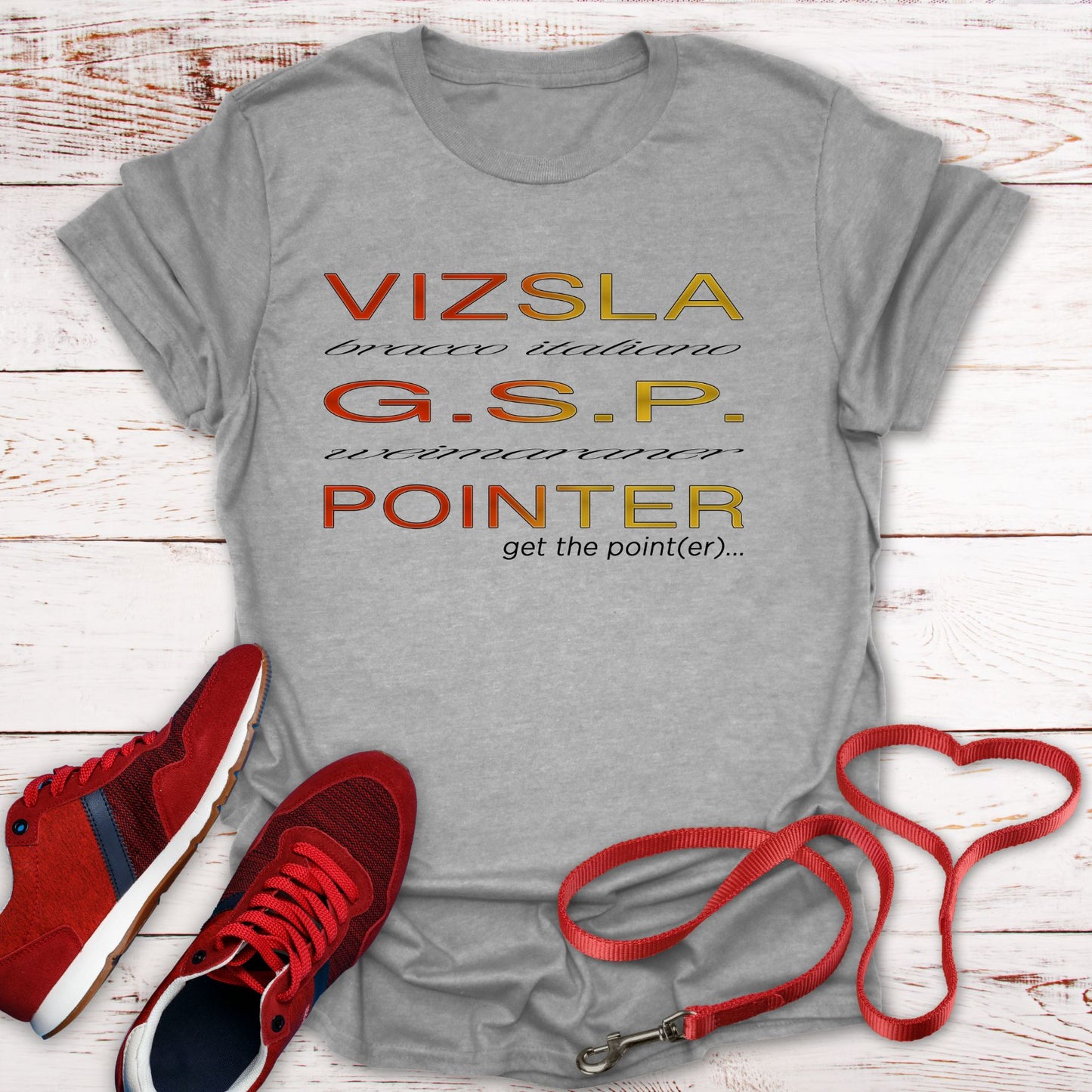 Get The (Vizsla) Pointer T-Shirt