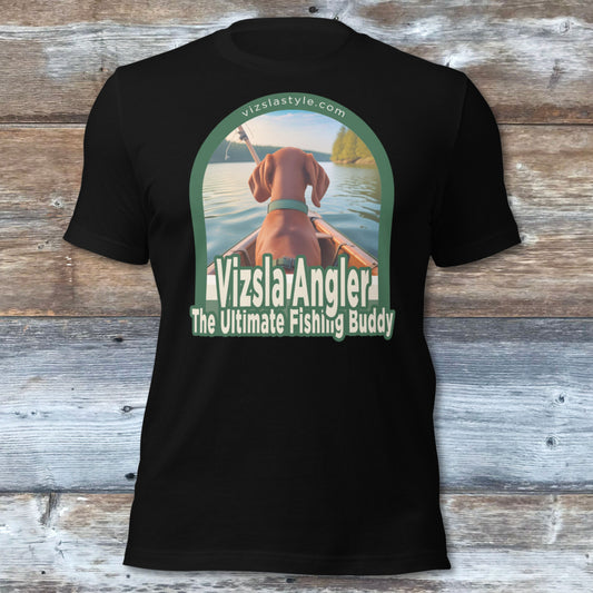 Vizsla Angler, The Ultimate Fishing Buddy! t-shirt