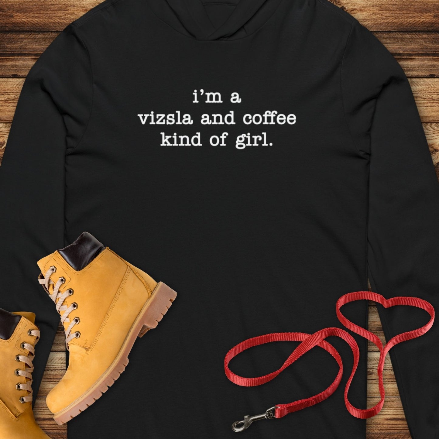 I'm A Vizsla & Coffee Kind of Girl  Hooded T-Shirt