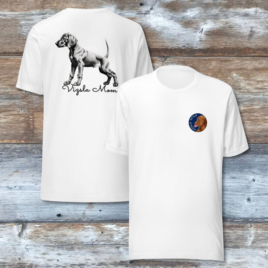Vizsla Style - Vizsla Mom & Puppy w/ Dark Text T-Shirt