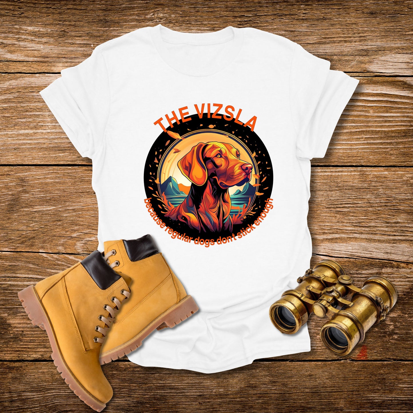Vizsla Dog T-Shirt (New Font) — "The Vizsla: Because Regular Dogs Don't Stick Enough"