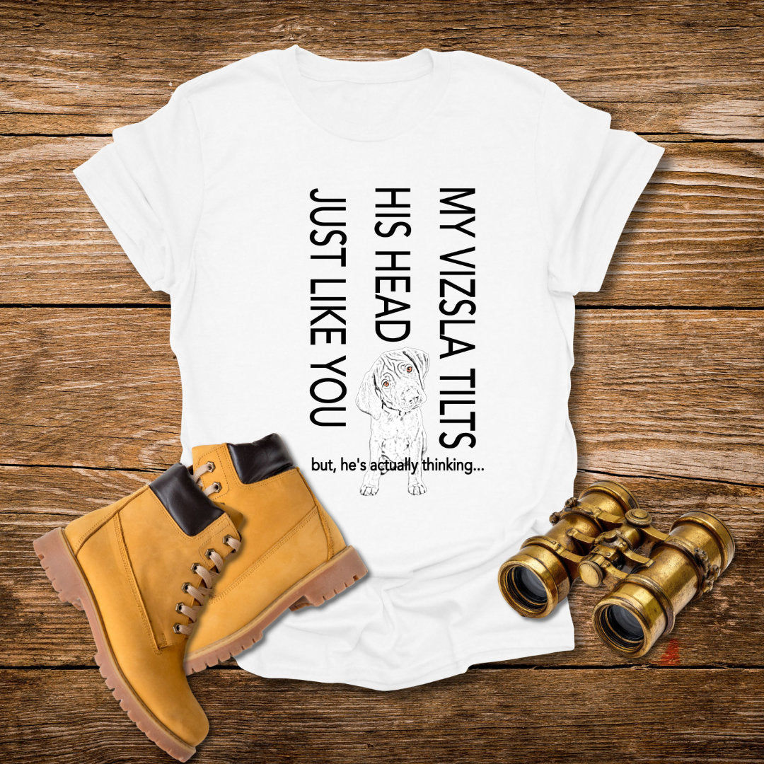 My Vizsla Tilts Her Head Just Like You Tee — Cute Vizsla Puppy Shirt