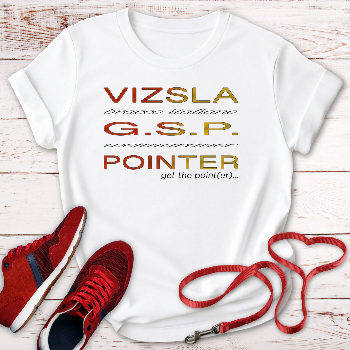 Get The (Vizsla) Pointer T-Shirt