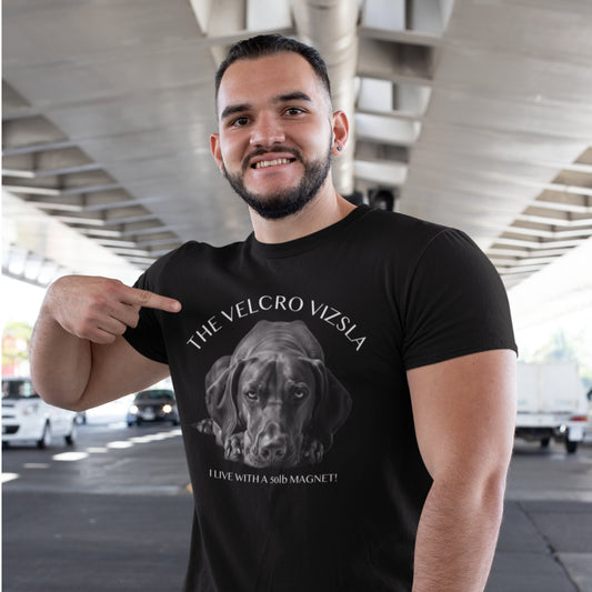 Velcro Vizsla T-Shirt — "I live with a 50lb magnet" Vizsla Dog Shirt
