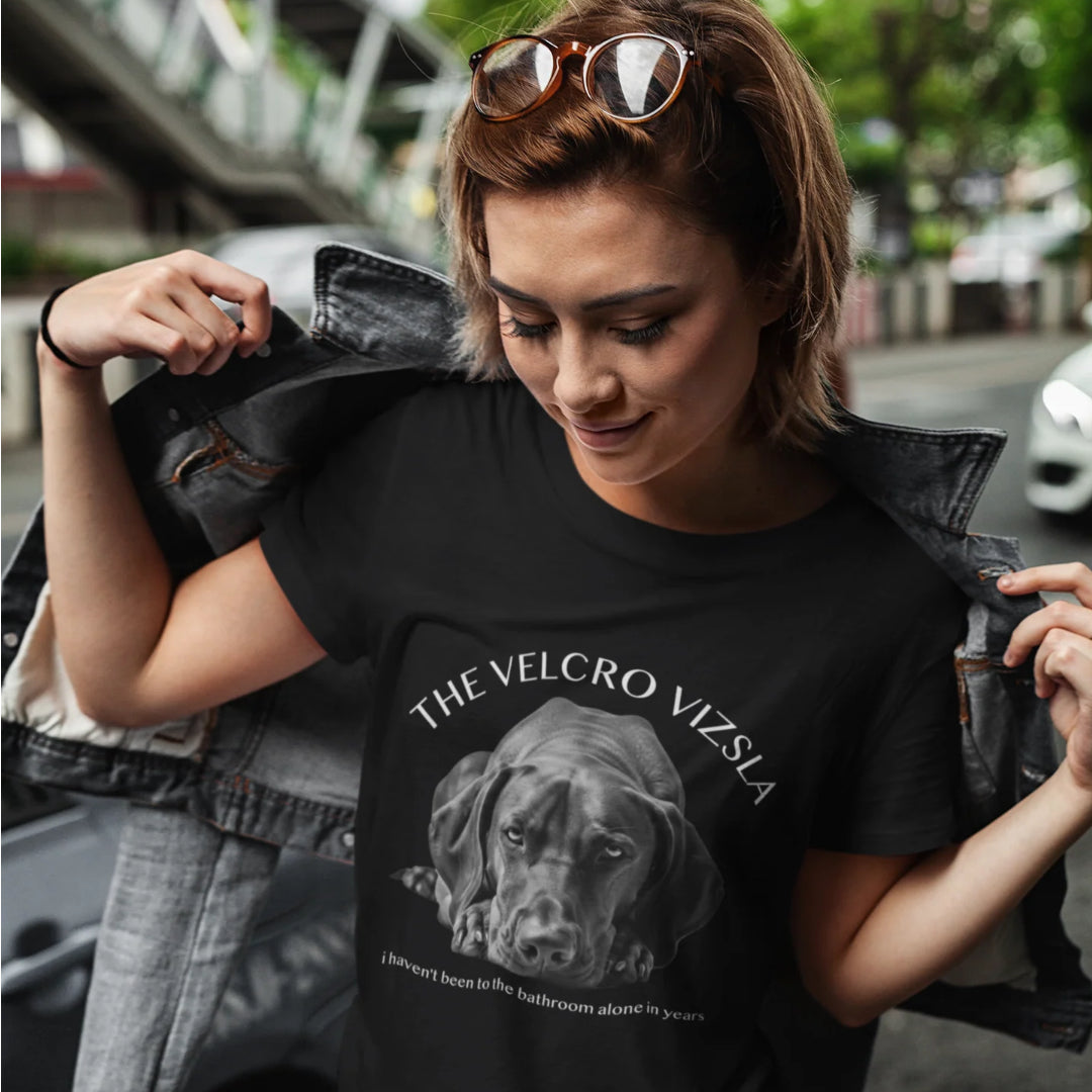 Velcro Vizsla T-Shirt — "I haven't been to the bathroom alone in years"