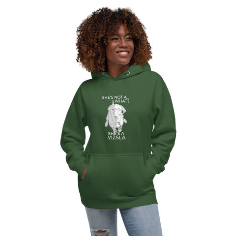 She's Not A What... She's A Vizsla Hoodie