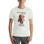 She's Not A What... She's A Vizsla (in Color) All Around Sports T-shirt (Dk Text)