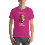 She's Not A What... She's A Vizsla (in Color) All Around Sports T-shirt (Lt Text)