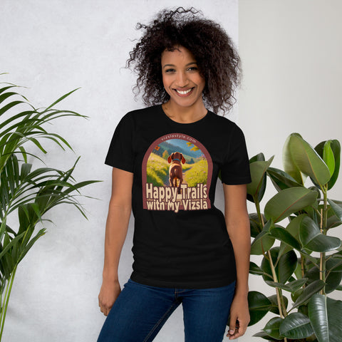 Happy Trails With My Vizsla Puppy t-shirt