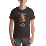 She's Not A What... She's A Vizsla (in Color) All Around Sports T-shirt (Lt Text)