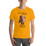 She's Not A What... She's A Vizsla (in Color) All Around Sports T-shirt (Dk Text)