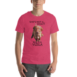 She's Not A What... She's A Vizsla (in Color) All Around Sports T-shirt (Dk Text)