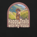 Happy Trails With My Vizsla Dog t-shirt