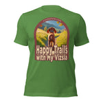 Happy Trails With My Vizsla Puppy t-shirt