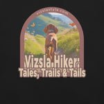 Vizsla Hiker: Tales, Trails & Tails Dog t-shirt