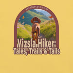 Vizsla Hiker: Tales, Trails & Tails Dog t-shirt
