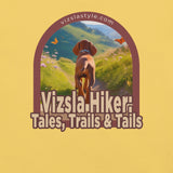 Vizsla Hiker: Tales, Trails & Tails Dog t-shirt