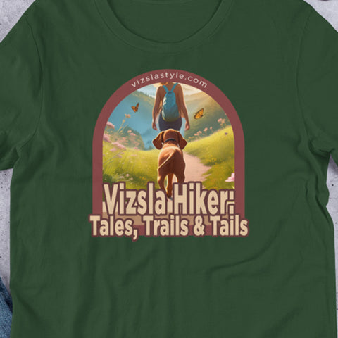 Vizsla Hiker: Tales, Trails & Tails w/ Hiker t-shirt