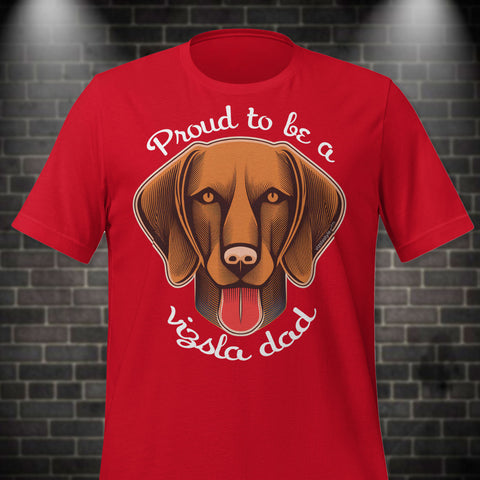 Dog Dad Shirt, Gift for Vizsla Dog Dad, Vizsla Dog Lover Shirt, Funny Dog Dad Gift for Birthday, Visla Dad Shirt, Vizsla Dad Shirt, Dog Papa