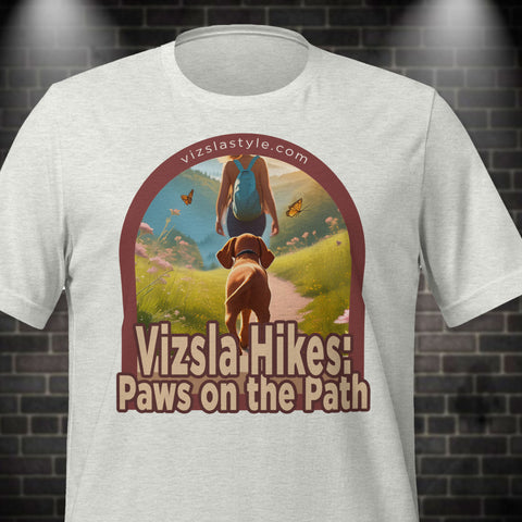 Vizsla Hikes: Paws On The Path w/ Hiker t-shirt