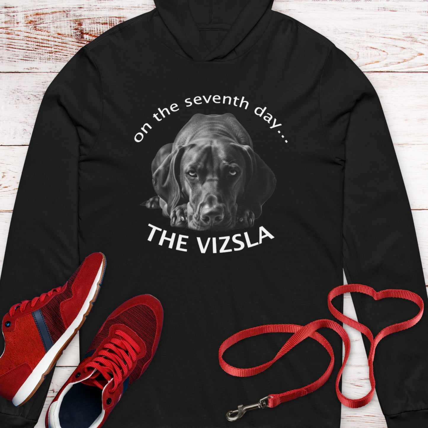 The Vizsla Created on the Seventh Day  Hooded T-Shirt