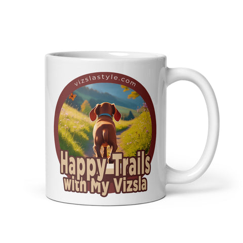 Happy Trails With My Vizsla Puppy / New Vizsla Puppy White Glossy mug