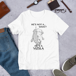 He's Not A What... He's A Vizsla - All Around Sports T-shirt (Dk Text)